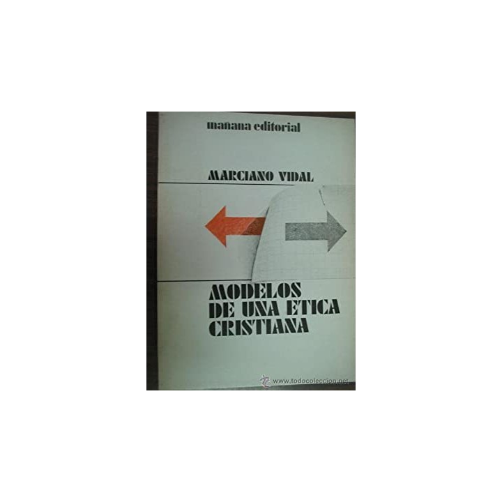 Modelos De Una Etica Cristiana (Primera edición)